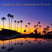 Background Sweet Smooth Lounge Playlist artwork