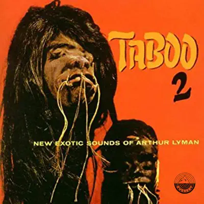 Taboo, Vol. 2: New Exotic Sounds of Arthur Lyman - Arthur Lyman