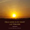 Stream & download Feels Good in My Heart - Single