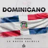 Stream & download Dominicano (feat. La Nueva Escuela) - Single