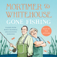 Bob Mortimer & Paul Whitehouse - Mortimer & Whitehouse: Gone Fishing artwork