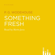 P.G. Wodehouse - Something Fresh