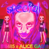 8485 - Special (feat. Alice Gas)