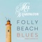 Folly Beach Blues (feat. Amber Carrington) - Mel Washington lyrics