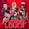 Putaria Louca (feat. MC William, O Brutto, Tinho do Coque, MC Rick & Mc Magrinho) song lyrics