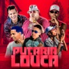 Putaria Louca (feat. MC William, O Brutto, Tinho do Coque, MC Rick & Mc Magrinho) - Single