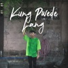 Kung Pwede Lang - Single