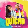 Quiero (feat. Lady Laura) - Single album lyrics, reviews, download