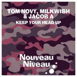 Keep Your Head Up - Single - Tom Novy Keep Your Head Up - Single - Tom Novy