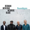 Joshua Redman, Brad Mehldau, Christian McBride & Brian Blade - RoundAgain  artwork