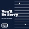 You'll Be Sorry (feat. Kate McQuaide) - Dojo Cuts lyrics