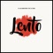 Lento (feat. Dj Chino) - Dj Lalo Monterrey lyrics