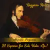 Stream & download Niccolò Paganini: 24 Caprices for Solo Violin, Op.1