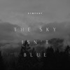 The Sky Isn't Blue - Single