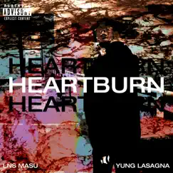 Heartburn. by LNS Masu & Lasagna album reviews, ratings, credits