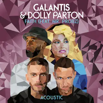 Faith (feat. Mr. Probz) [Acoustic] by Galantis & Dolly Parton song reviws