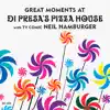 Great Moments At Di Presa's Pizza House album lyrics, reviews, download