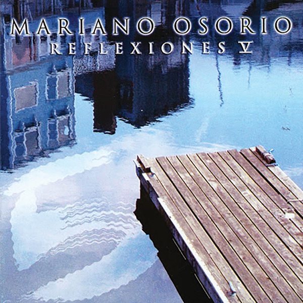 Disco Reflexiones, Vol. 5 - Mariano Osorio