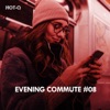 Evening Commute, Vol. 08, 2019