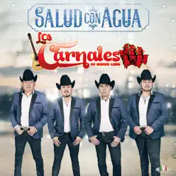 Salud Con Agua - EP - Los Carnales de Nuevo León