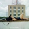Afternoon - Single