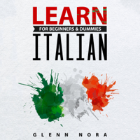 Glenn Nora - Learn Italian for Beginners & Dummies artwork