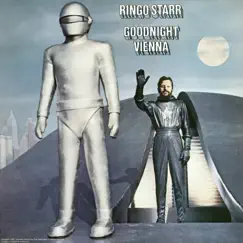 Goodnight Vienna by Ringo Starr album reviews, ratings, credits
