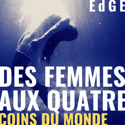 Des femmes aux quatre coins du monde - Single - Edge