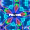 Polaris - Single album lyrics, reviews, download