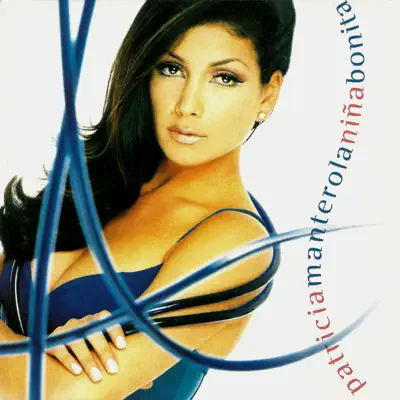 Niña Bonita - Patricia Manterola Niña Bonita - Patricia Manterola