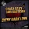 Every Dark Love - Javi Bautista & Crash Bass lyrics