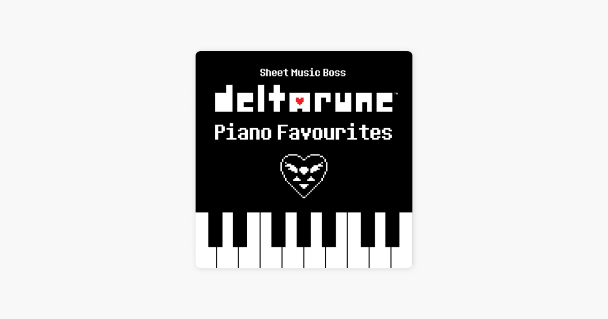 Deltarune Piano Favourites By Sheet Music Boss On Apple Music