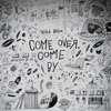 Come Over, Come by (feat. Vazz) - Single, 2020