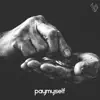 Paymyself - Single album lyrics, reviews, download
