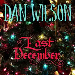 Last December - Single by Dan Wilson album reviews, ratings, credits