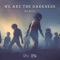 We Are the Darkness artwork