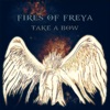 Fires of Freya - Take a Bow