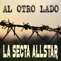 Al Otro Lado - Single - La Secta Allstar Al Otro Lado - Single - La Secta Allstar