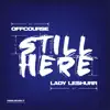 Still Here (feat. Lady Leshurr) - Single album lyrics, reviews, download