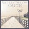 Forever Mine - Andrew Wayne Smith lyrics