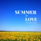 Summer of Love (Speed of Life Mix) - DJ Global Byte lyrics