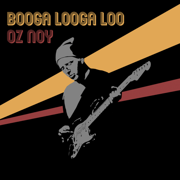 Booga Looga Loo By Oz Noy On Apple Music