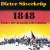 1848: Lieder der deutschen Revolution