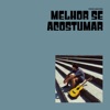 Melhor Se Acostumar - Single
