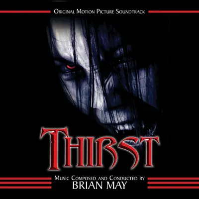 Thirst (Original Soundtrack Recording) - Brian May