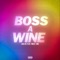 Boss a Wine (feat. Finest Sno) - Lina Ice lyrics