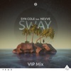 Sway (feat. Nevve) [VIP Mixes] - Single