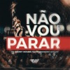 Não Vou Parar (feat. Missionário Shalom) - Single