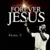 Forever Jesus - Single album lyrics, reviews, download