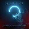WHITEOUT/DEPDRAMEZ/MITTI - Angels (Record Mix)